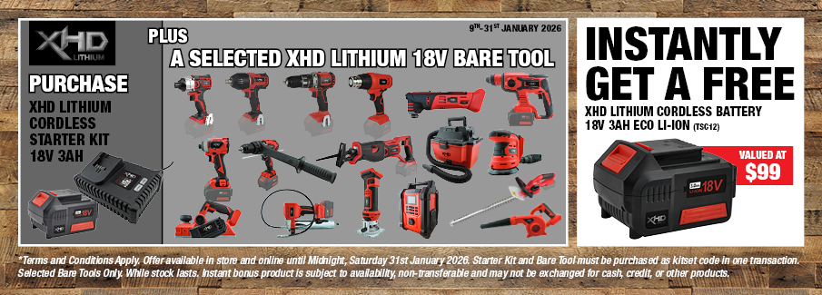 XHD Lithium Starter Kit 3Ah and a 18V Bare Tool 18V Instant Bonus Battery 9-31 Jan 2026 XHD Lithium Starter Kit 3Ah and a 18V Bare Tool 18V Instant Bonus Battery 9-31 Jan 2026